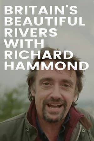 Britain's Beautiful Rivers with Richard Hammond online free