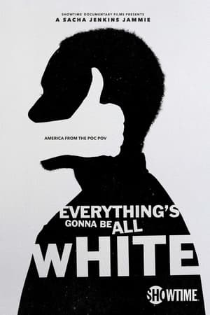 Everything's Gonna Be All White T 1 C 1 online gratis