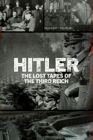 Hitler: The Lost Tapes of the Third Reich T 1 C 3 online gratis