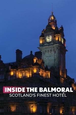 Inside the Balmoral: Scotland's Finest Hotel Season 1 online free