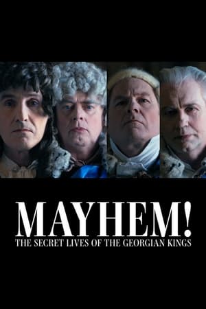 Mayhem! The Secret Lives of the Georgian Kings online free