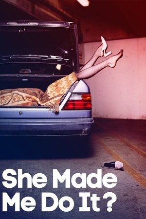 Snapped: She Made Me Do It online free